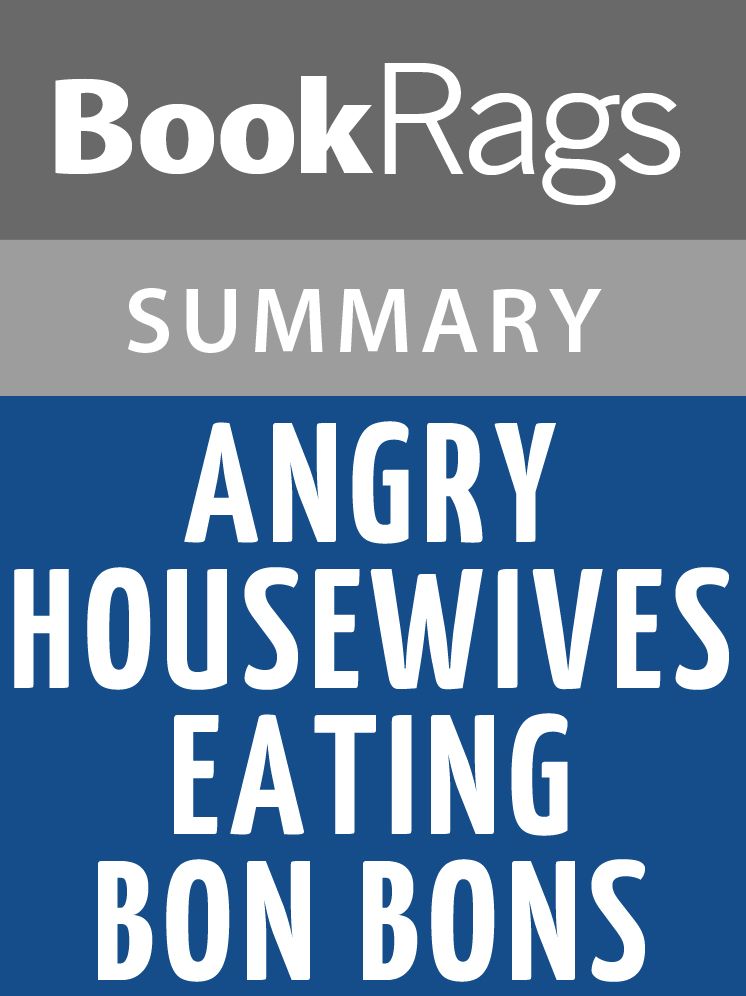 Angry Housewives Eating Bon Bons by Lorna Landvik Summary & Study Guide