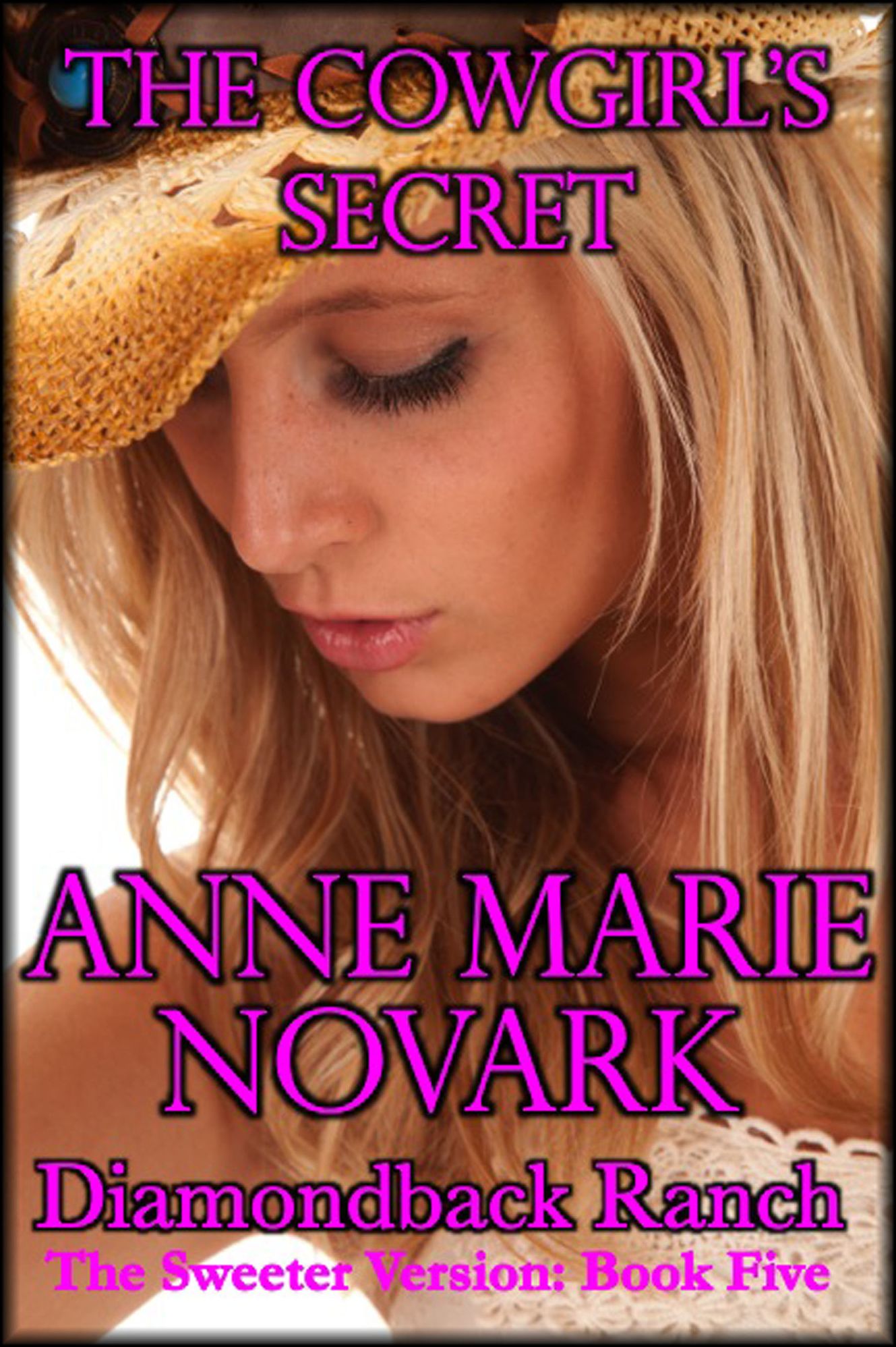 The Cowgirl's Secret - The Sweeter Version: Book Five