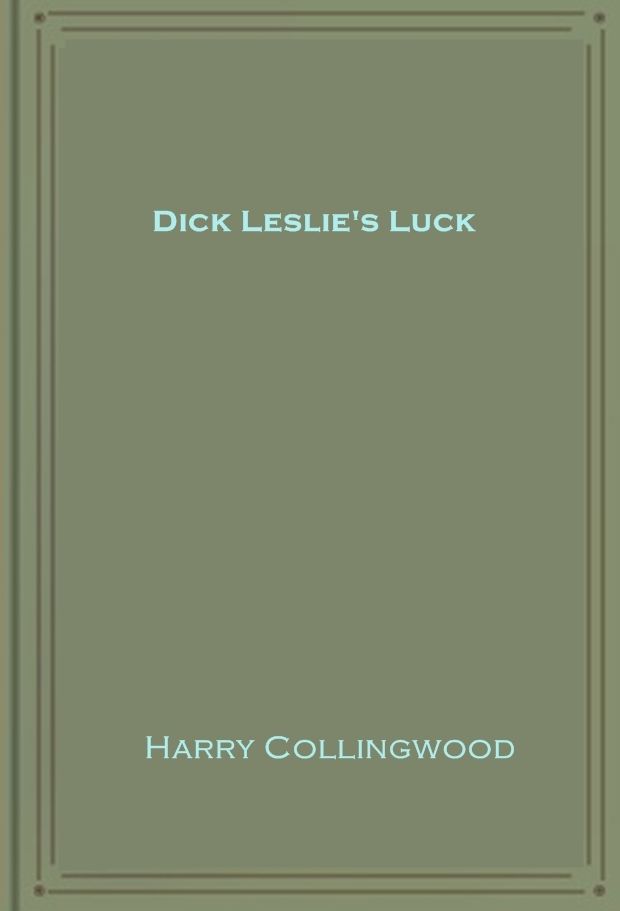Dick Leslie's Luck