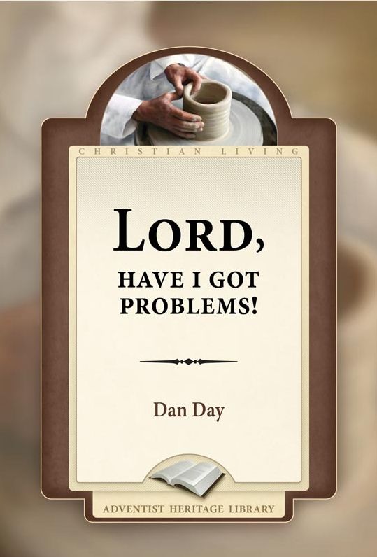 Lord, Have I Got Problems!