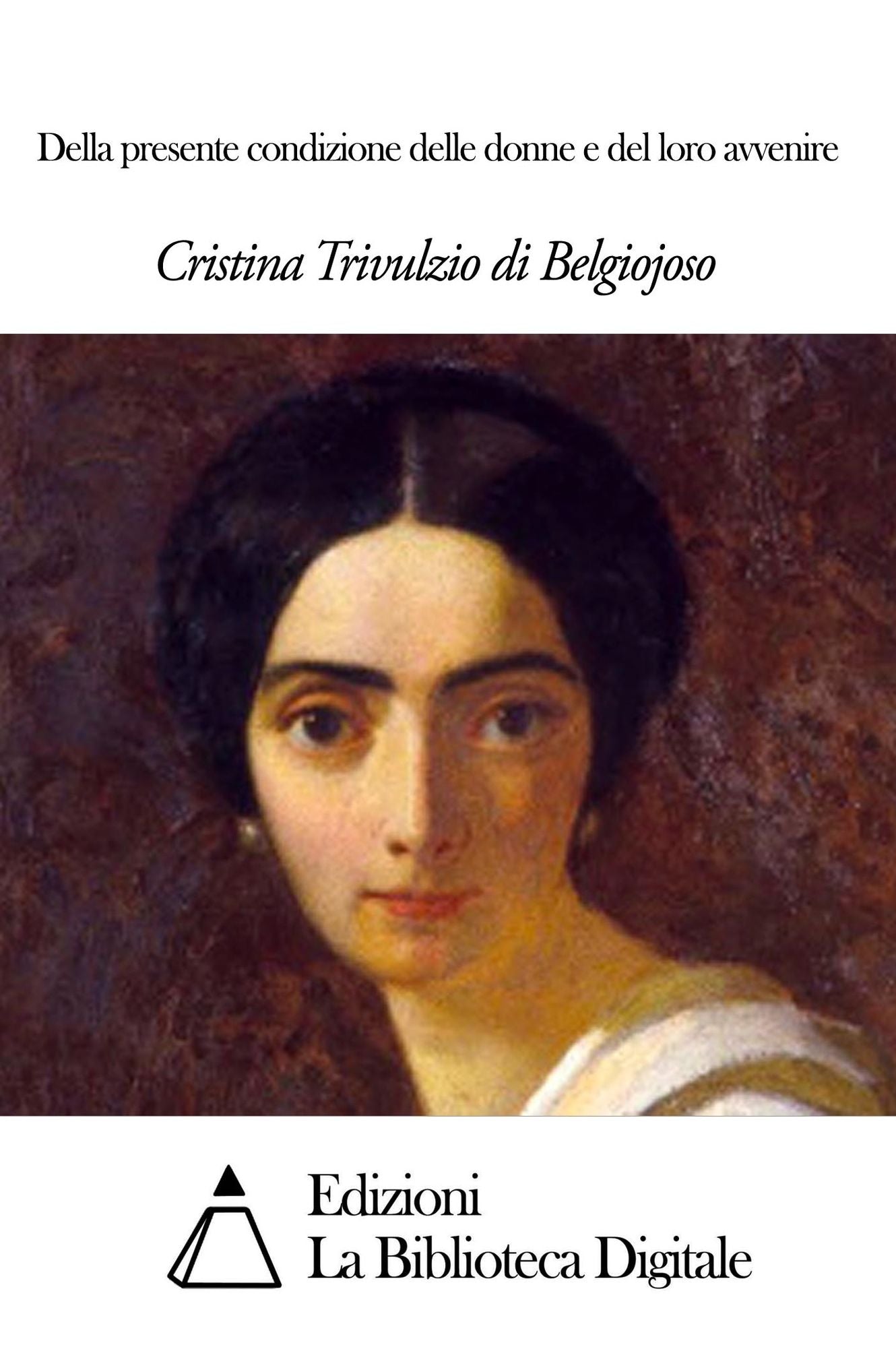 Della presente condizione delle donne e del loro avvenire