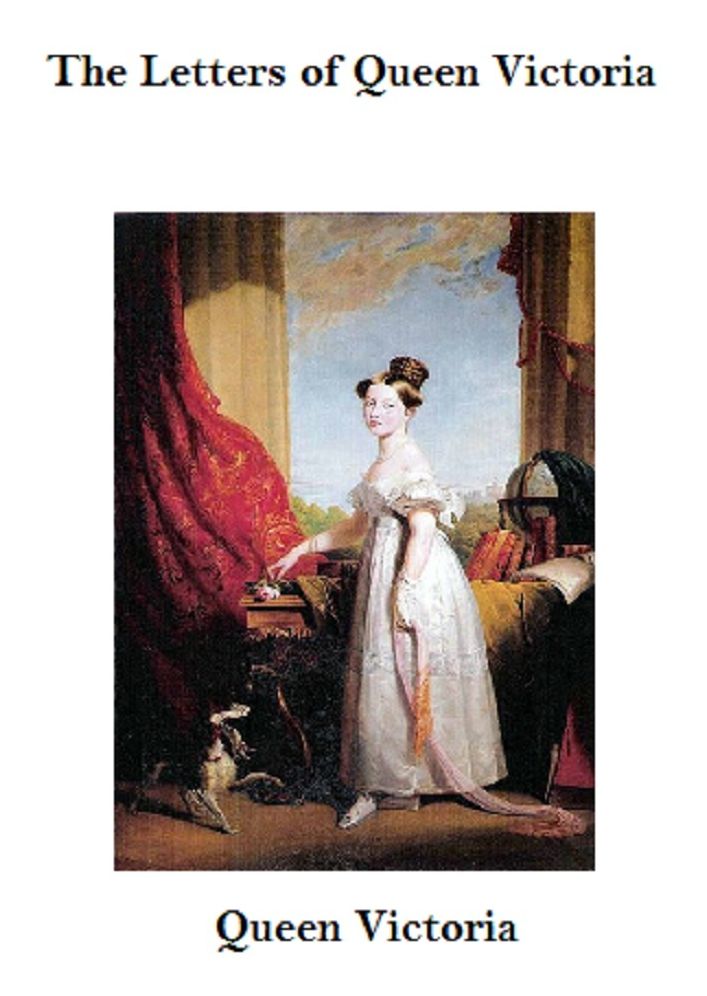 The Letters of Queen Victoria