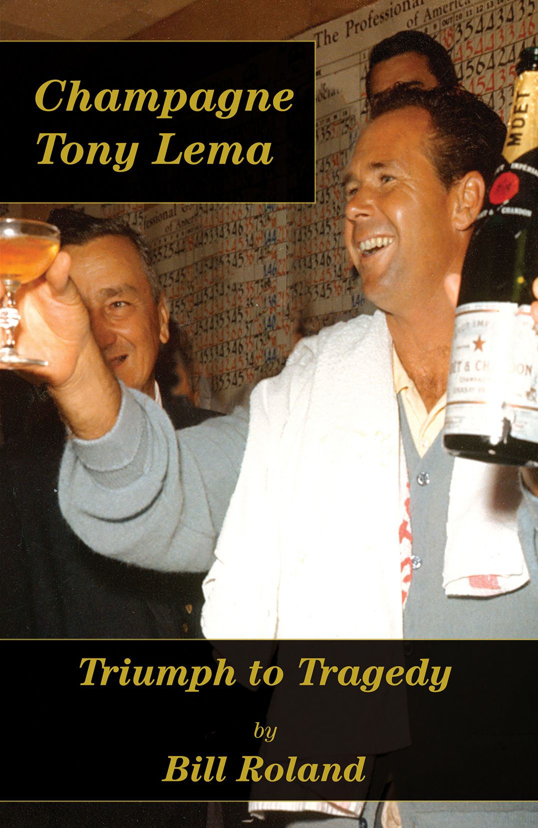 Champagne Tony Lema: Triumph to Tragedy