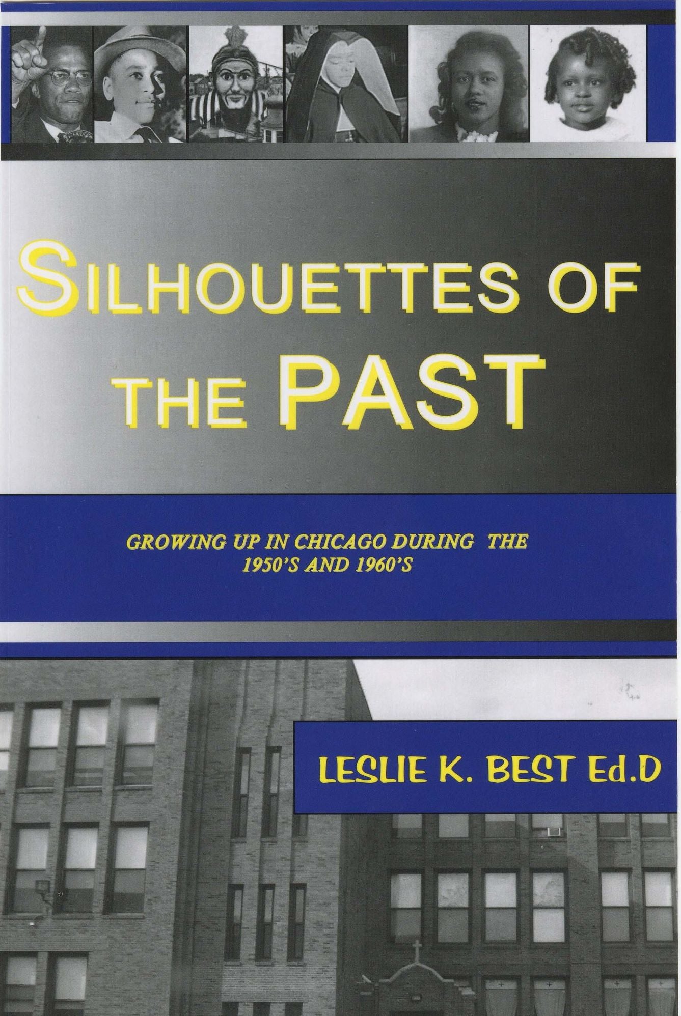Silhouettes of the Past:Growing Up in Chicago During the 1950's and 1960's