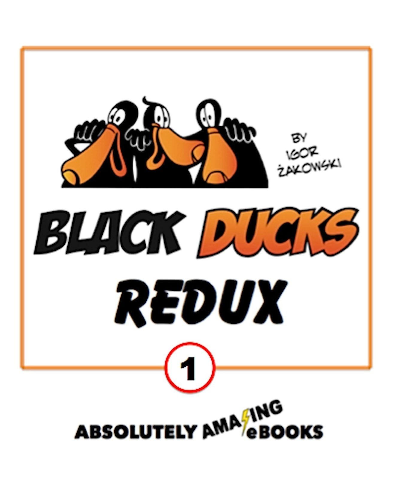 Black Ducks Redux (Book One)