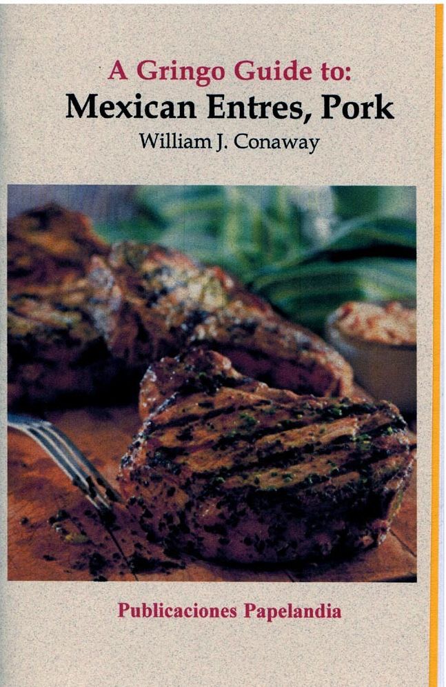 A Gringo Guide to: Mexican Entres, Pork