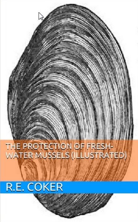 The Protection of Fresh-Water Mussels (Illustrated)