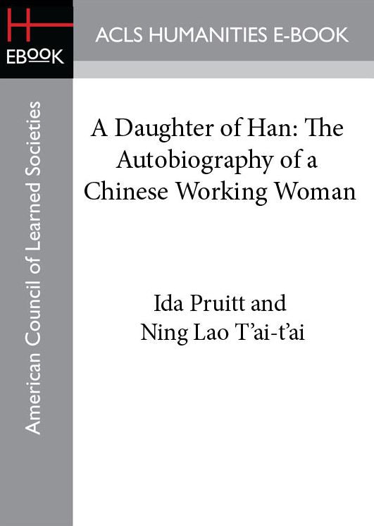 A Daughter of Han: The Autobiography of a Chinese Working Woman