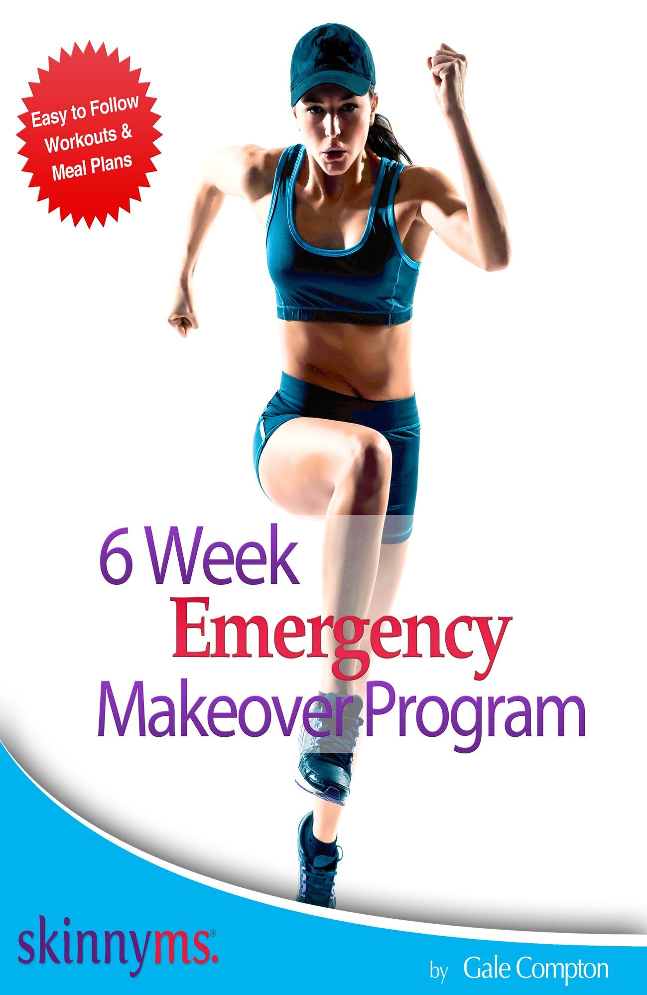 Skinny Ms: 6 Week Emergency Makeover Program
