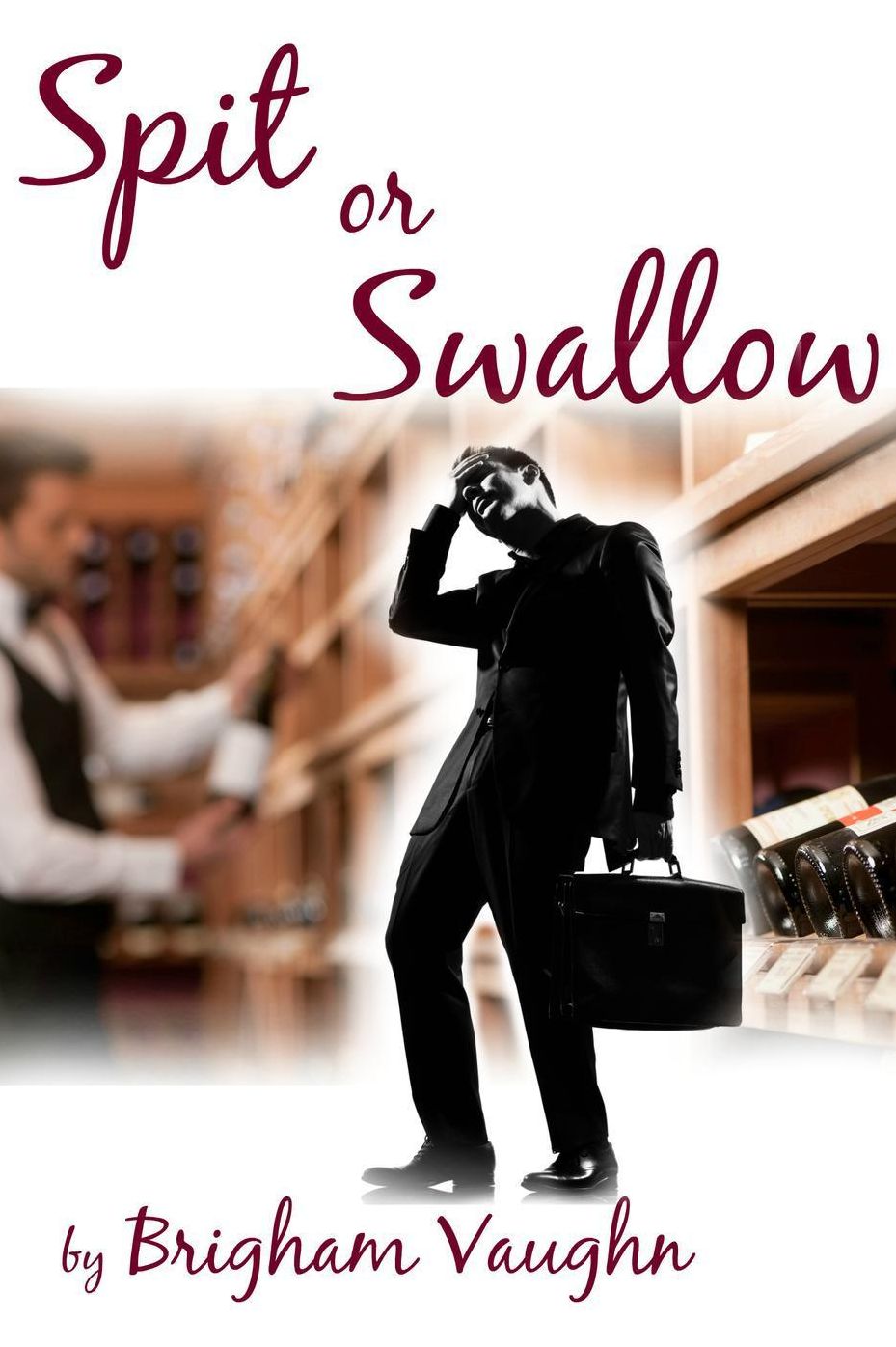 Spit or Swallow (Wine Tasting Series)