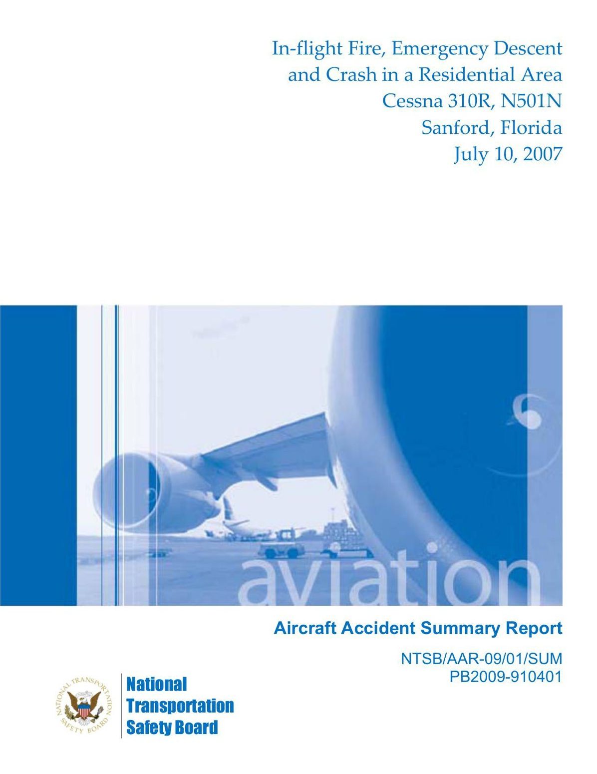 In‐flight Fire, Emergency Descent and Crash in a Residential Area Cessna 310R, N501N Sanford, Florida