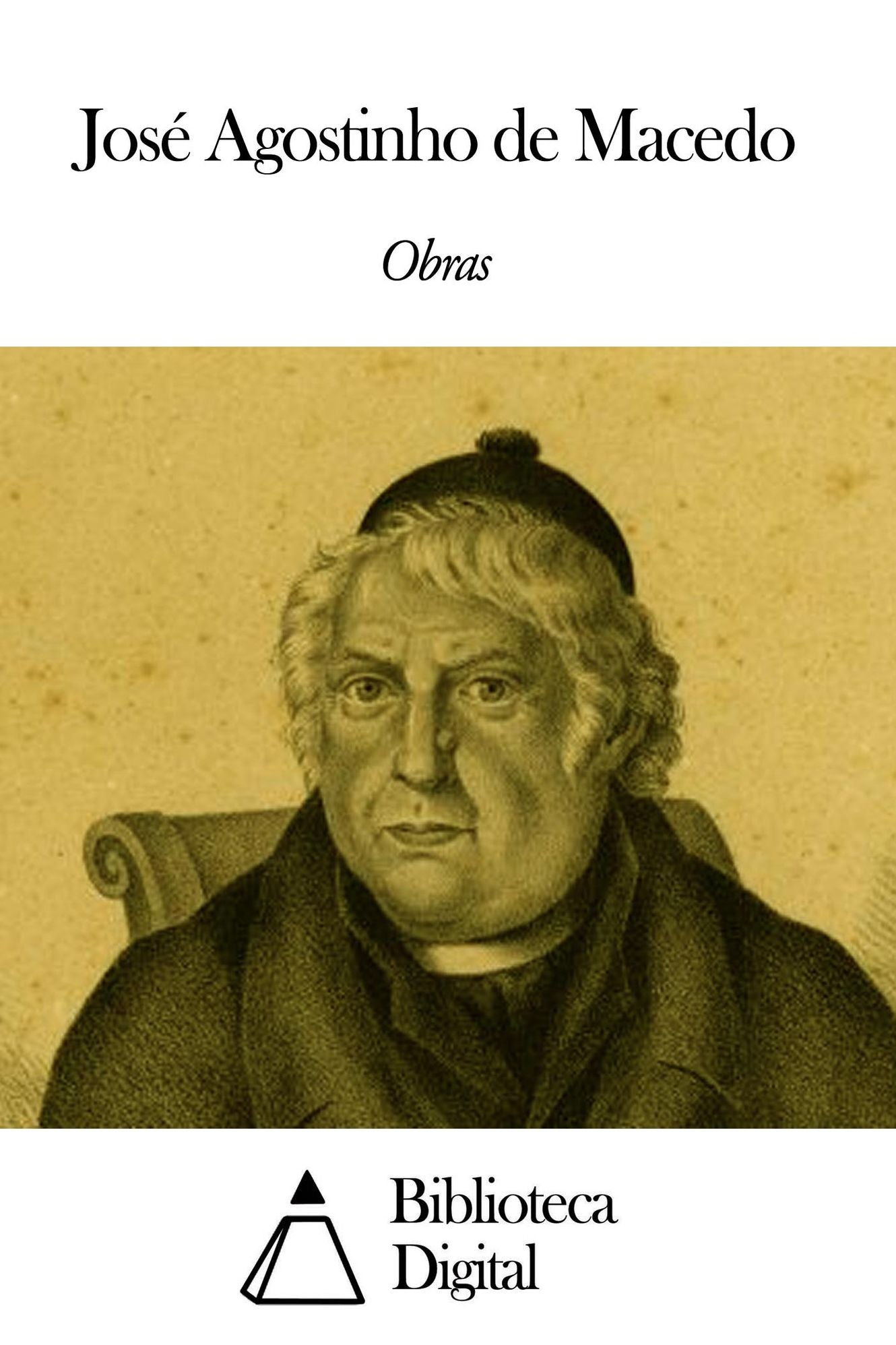 Obras de Jos&eacute; Agostinho de Macedo