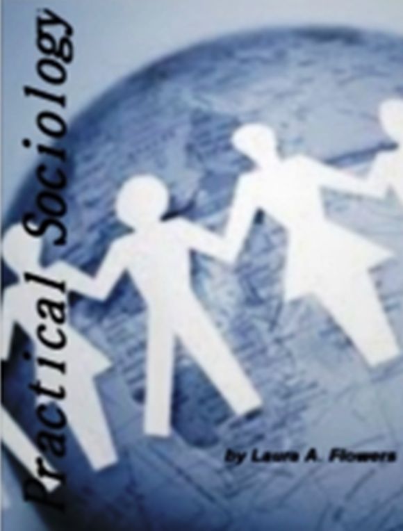 Practical Sociology-Discover Everything You Need To Know About Power Point And The Two Reasons You Need To Understand It, Choice Theory, NGOs, The Roman Family, Race and Racism and Lost Relatives and Ancestors... Plus Much More!!!