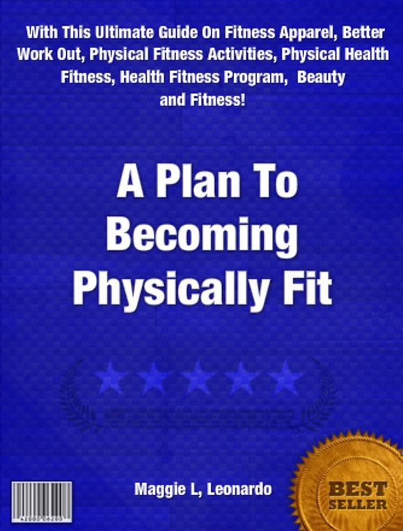 A Plan To Becoming Physically Fit-With This Ultimate Guide On Fitness Apparel, Better Work Out, Physical Fitness Activities, Physical Health Fitness, Health Fitness Program, Beauty and Fitness!