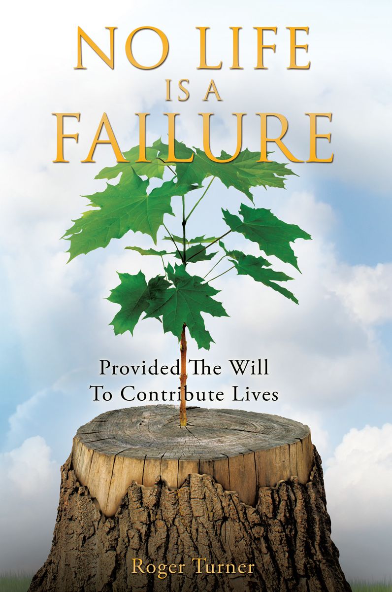 NO LIFE IS A FAILURE