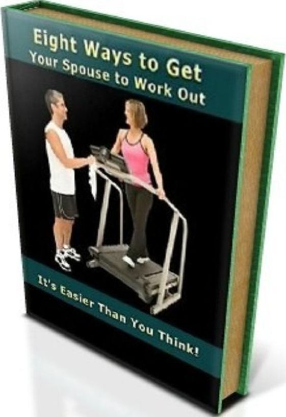 Best Eight Ways To Get Your Spouse to Work Out - We want the person we married to be physically attractive