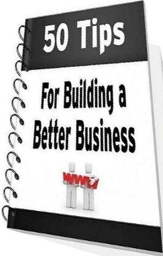 Best Life Coaching - 50 Tips for Building a Better Business - If you can make at least one area of improvement in your business each year, the results can have a huge different....(Busniess eBook)
