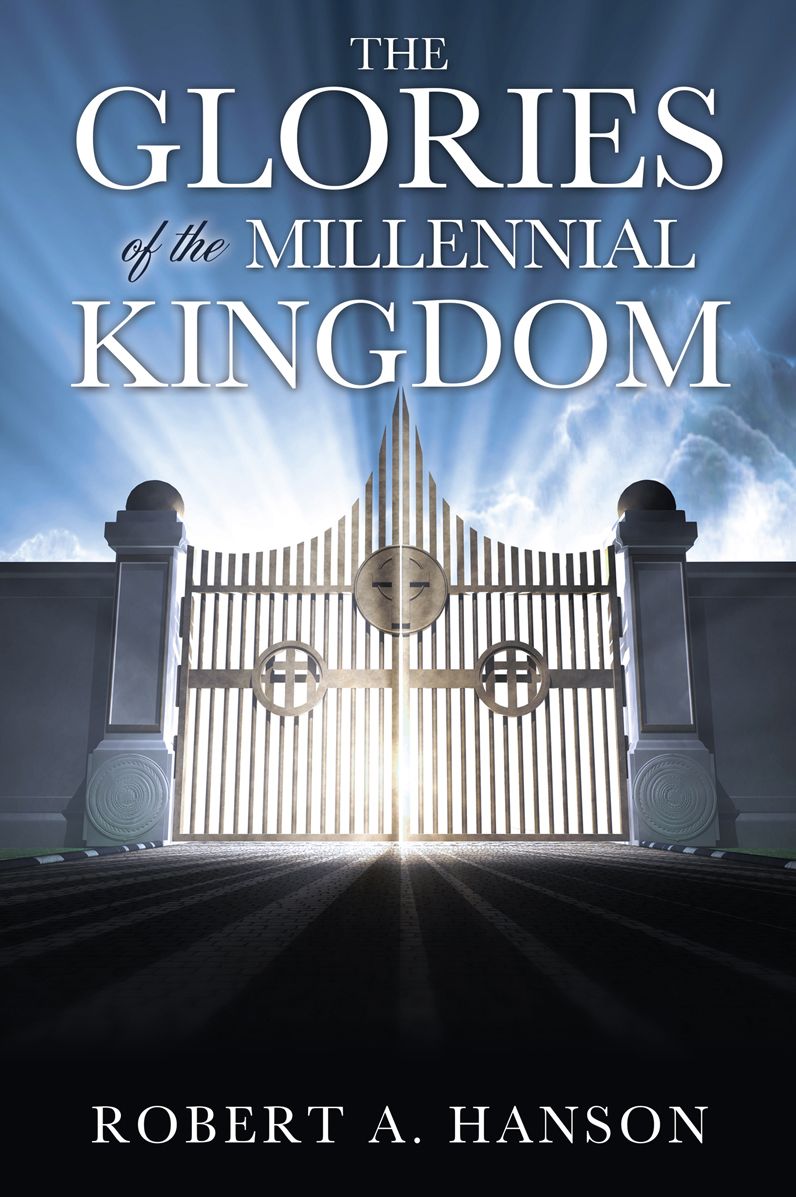 The Glories of the Millennial Kingdom