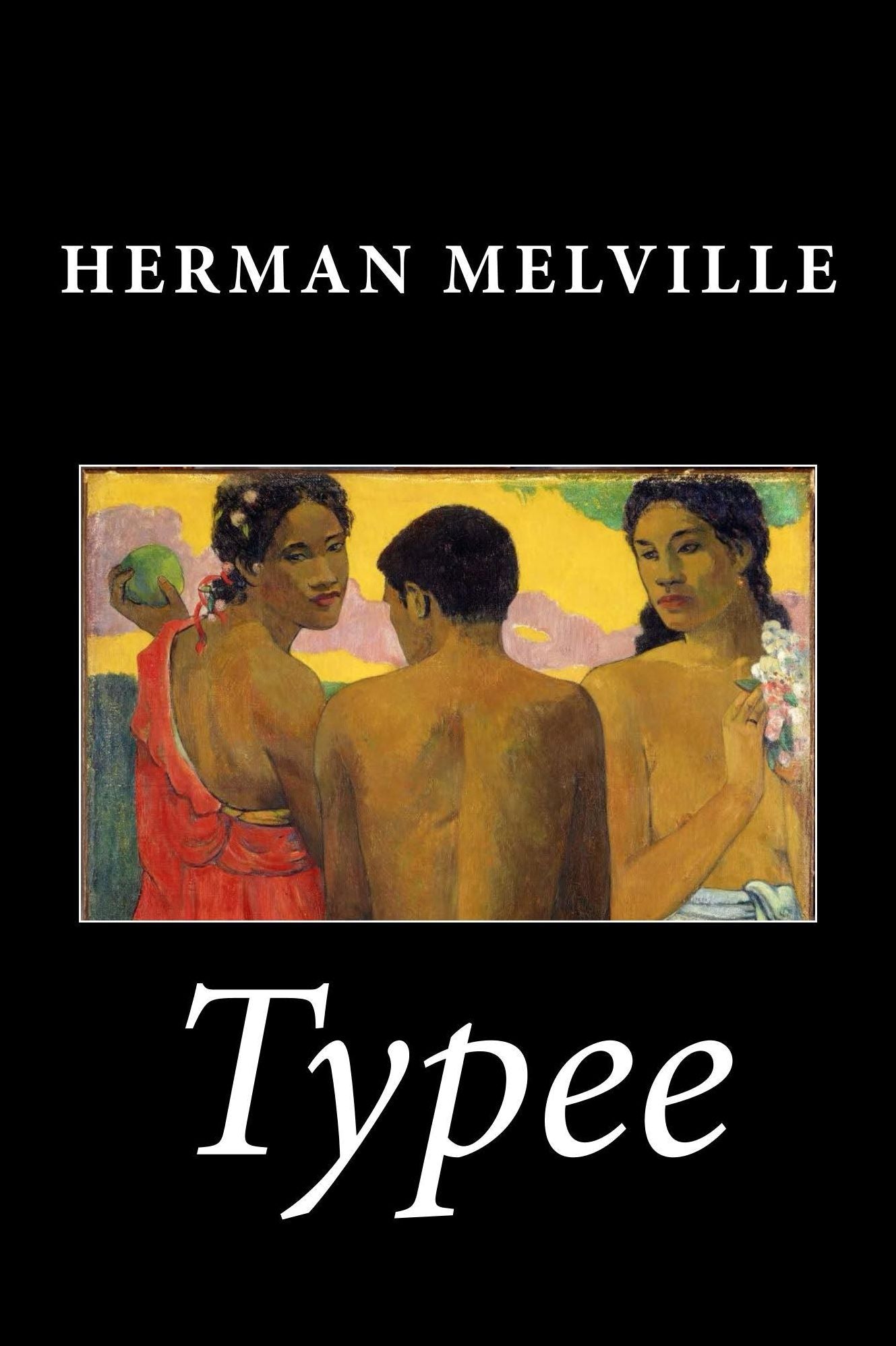 Typee: A Romance of the South Seas, with sequel: "The Story of Toby"