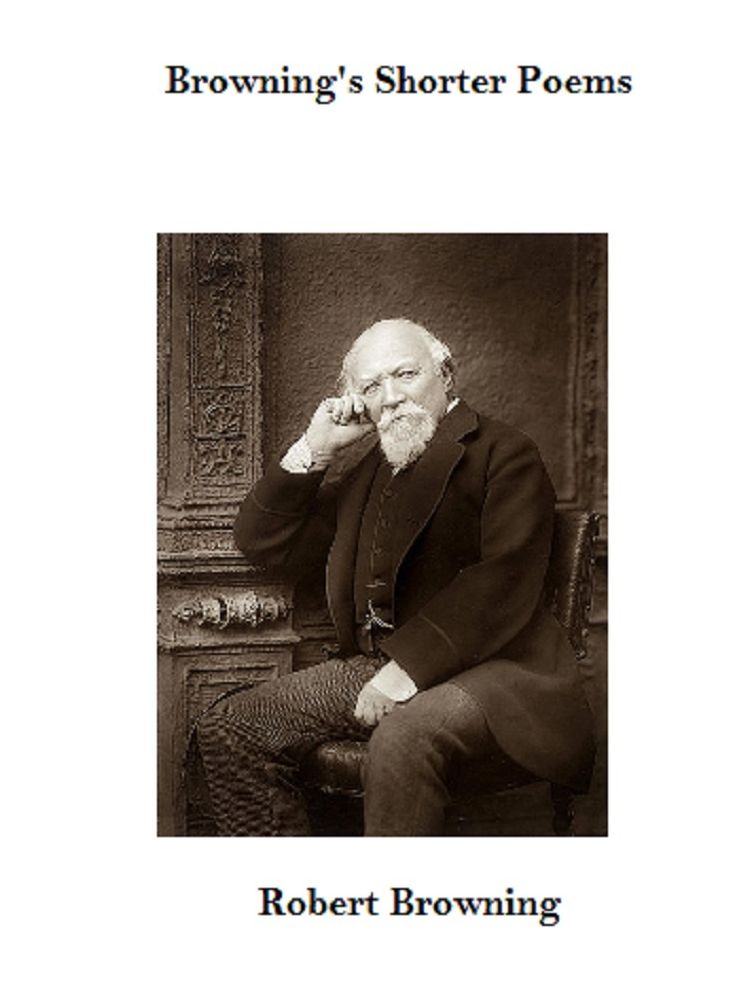 Browning's Shorter Poems