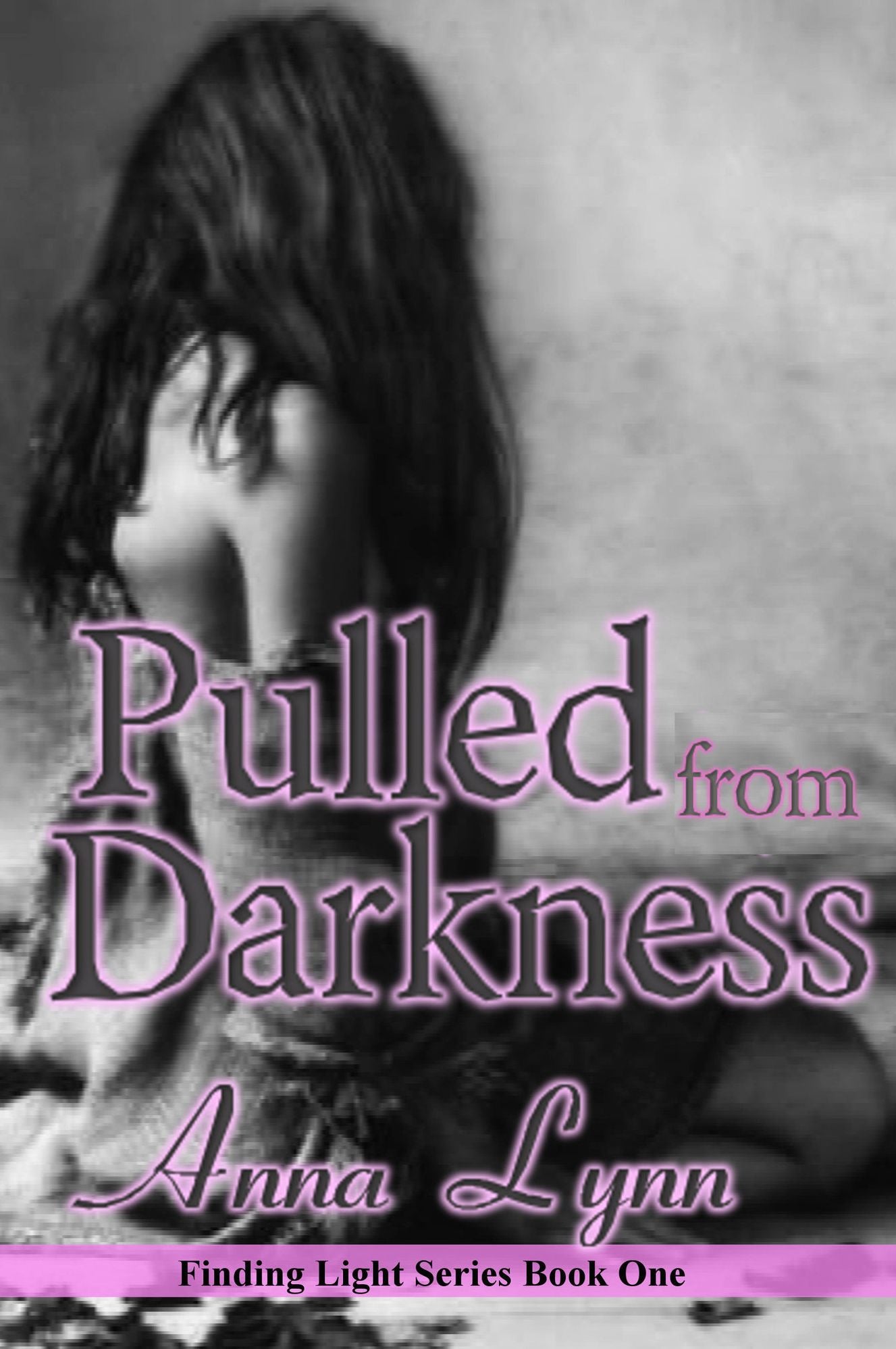 Pulled From Darkness (Finding Light Series) Edited