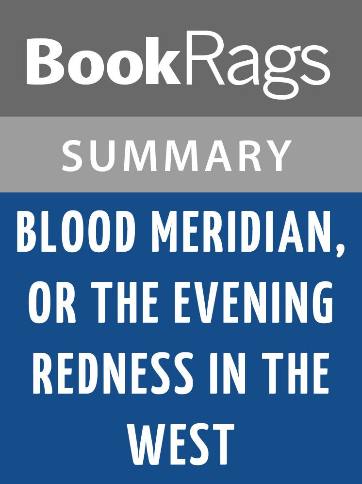 Blood Meridian by Cormac McCarthy Summary & Study Guide