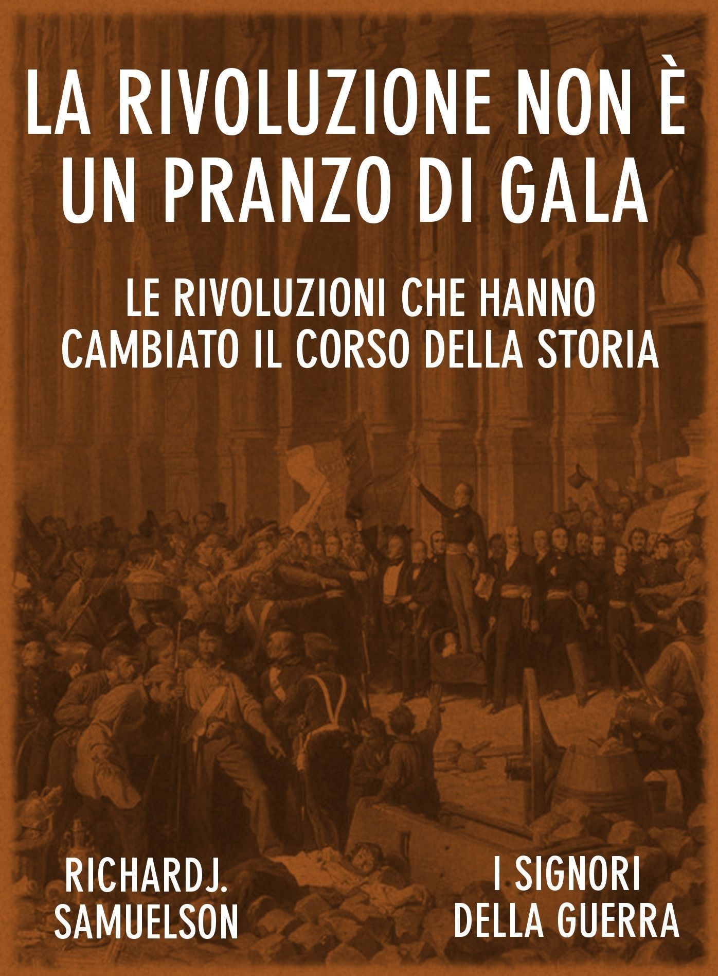 La rivoluzione non &egrave; un pranzo di gala