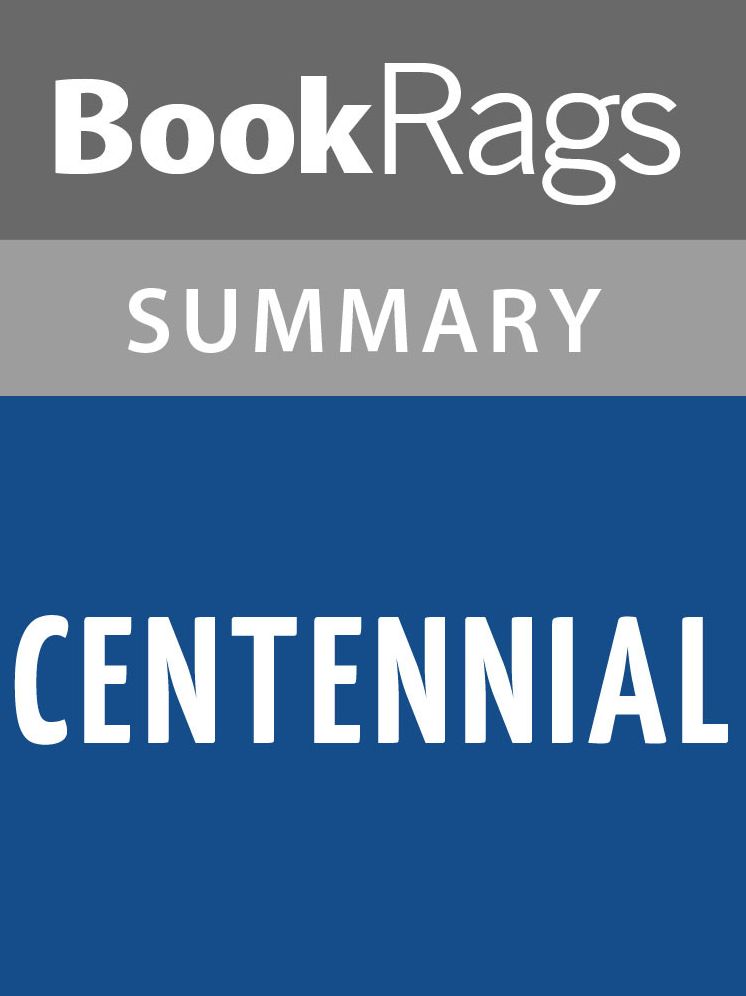 Centennial by James A. Michener Summary & Study Guide