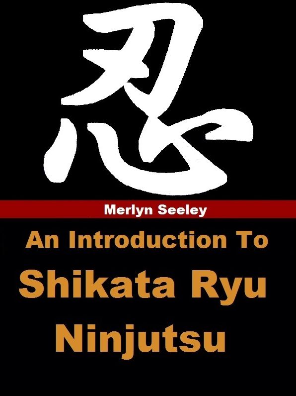 An Introduction to Shikata Ryu Ninjutsu