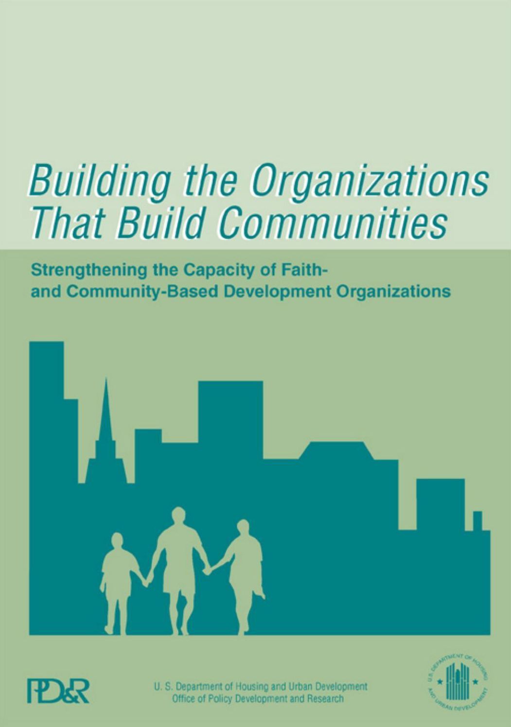 Building the Organizations That Build Communities: Strengthening the Capacity of Faith and Community-Based Development Organizations