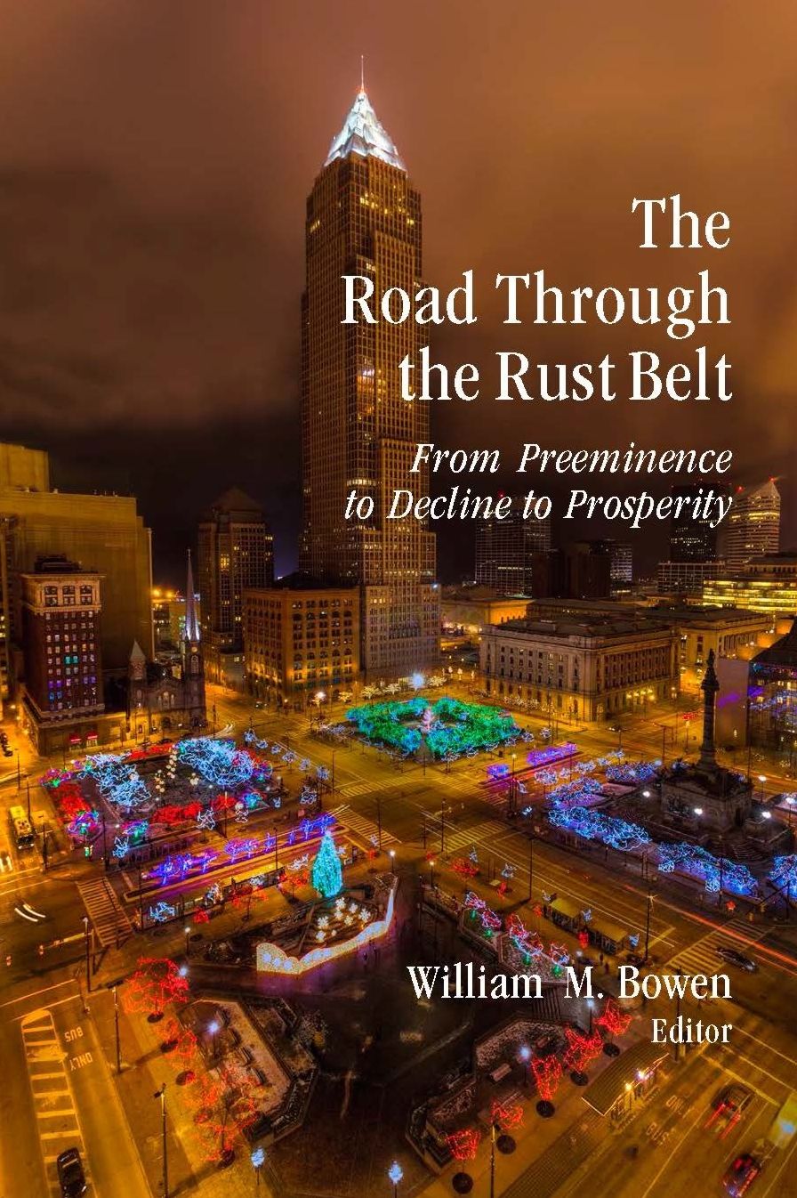 The Road through the Rust Belt: From Preeminence to Decline to Prosperity