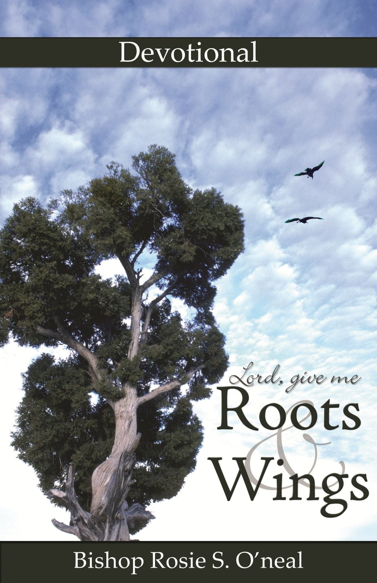 Lord, Give Me Roots and Wings