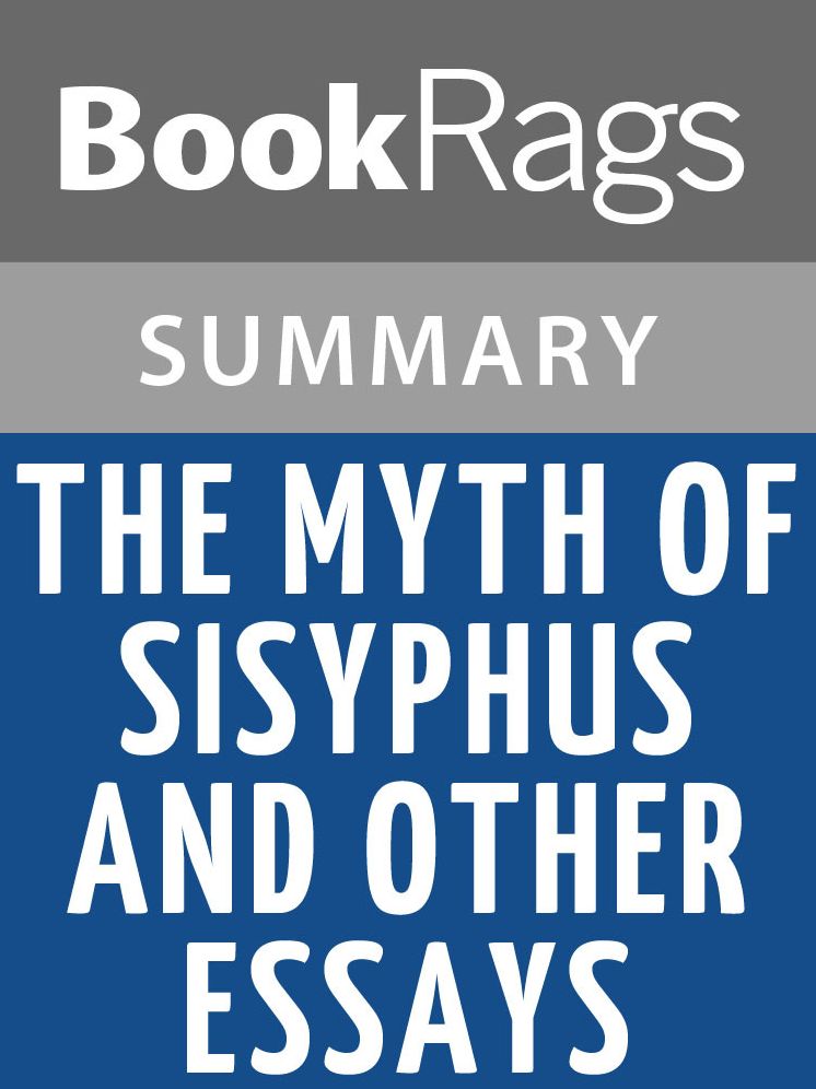 The Myth of Sisyphus and Other Essays by Albert Camus l Summary & Study Guide