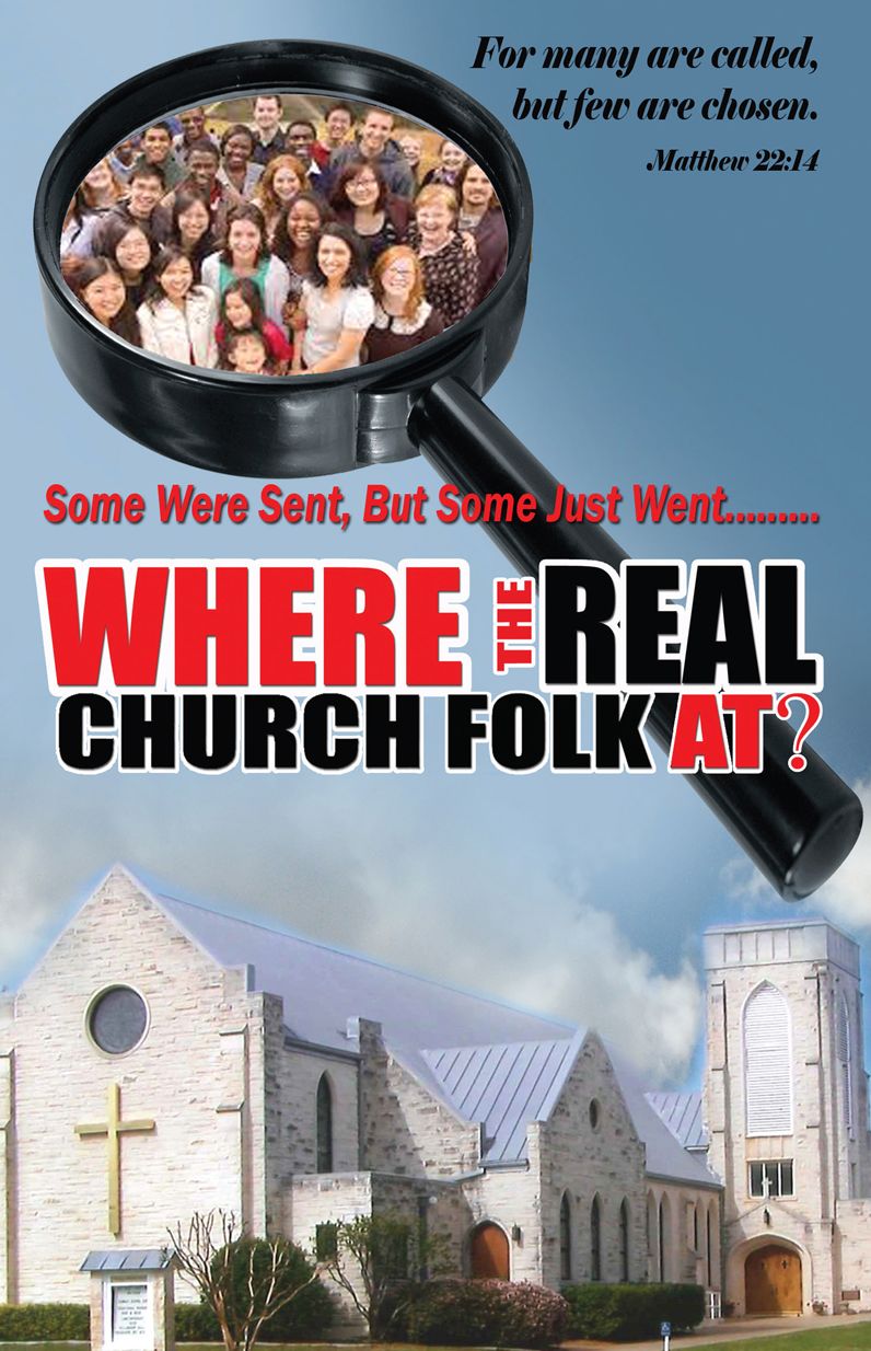WHERE THE REAL CHURCH FOLK AT?