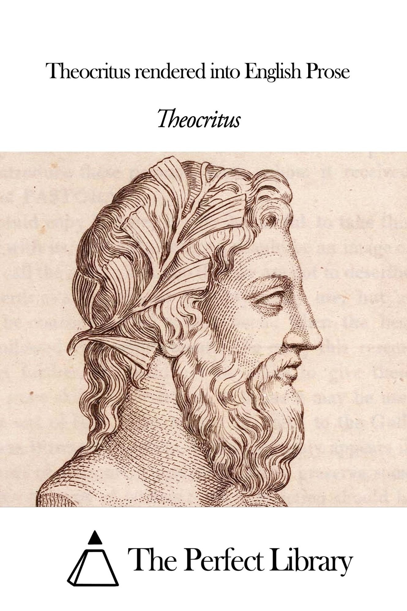 Theocritus rendered into English Prose