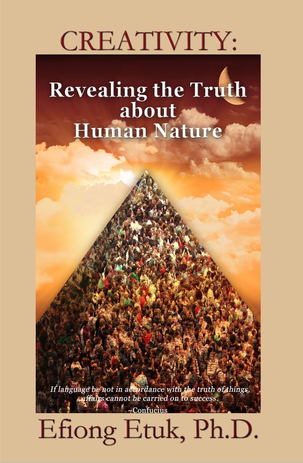 Creativity: Revealing the Truth about Human Nature