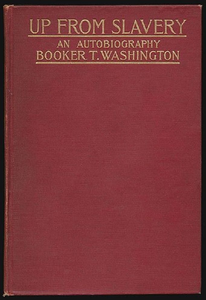 Up From Slavery: An Autobiography of Booker T. Washington