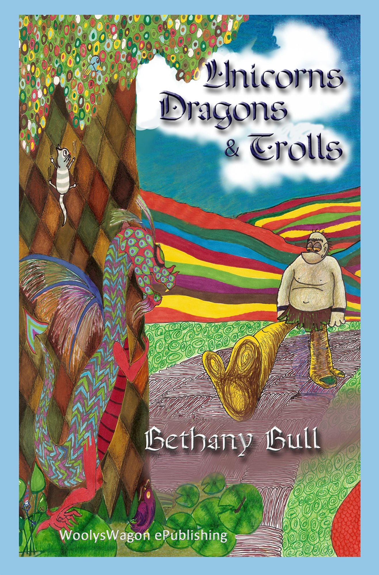 Unicorns, Dragons & Trolls