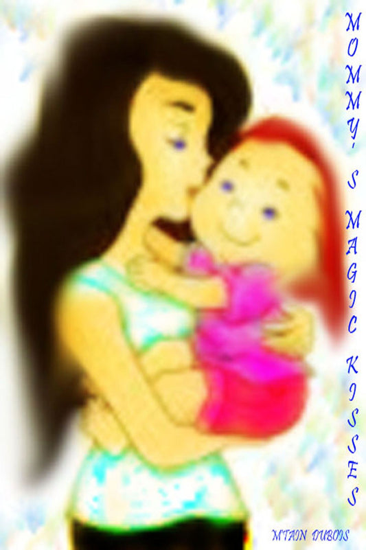 Mommy's Magic Kisses