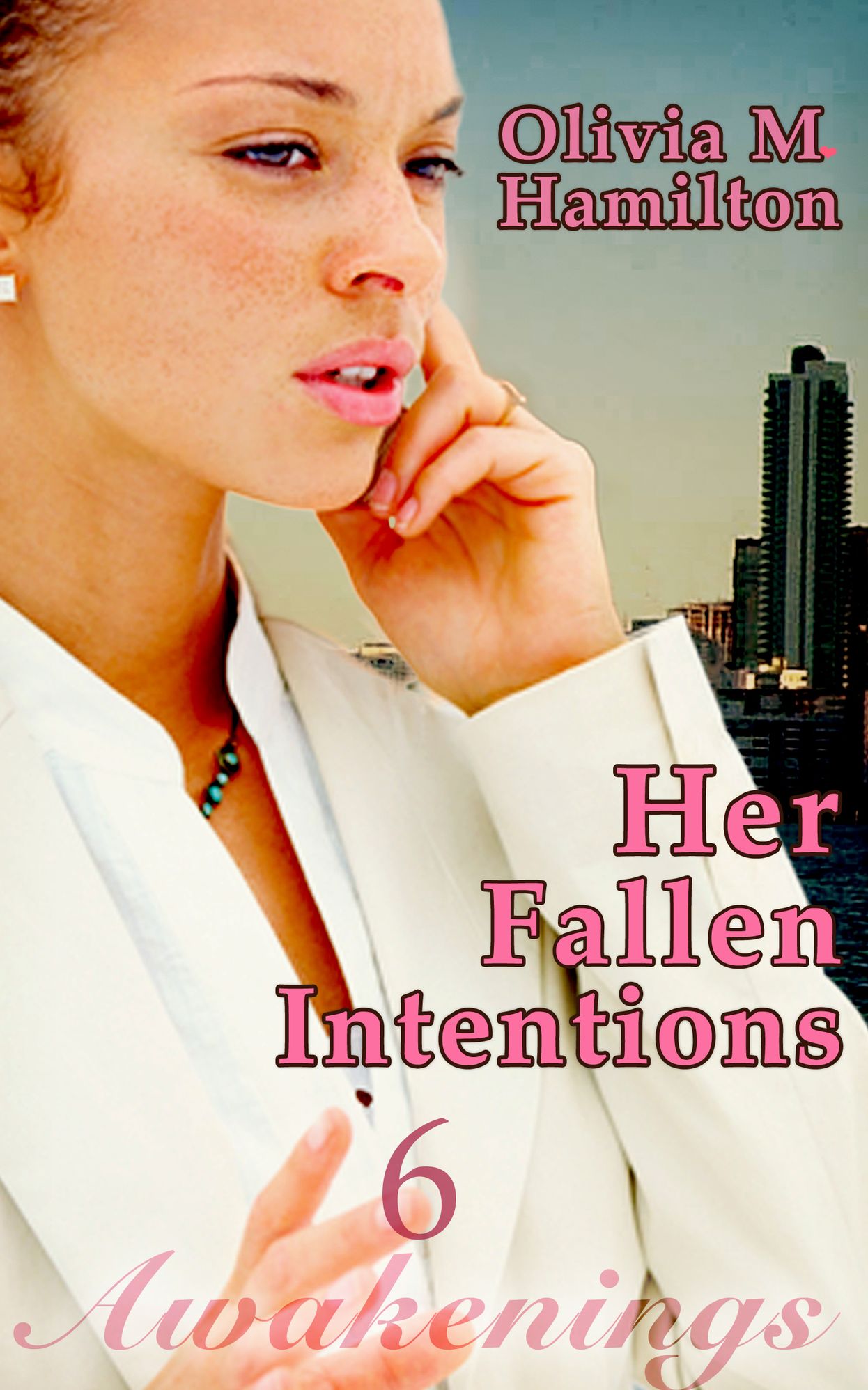 Her Fallen Intentions: Awakenings, Part 6