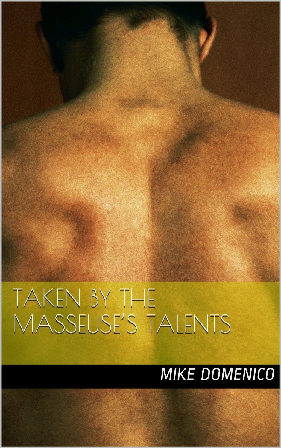 Taken By The Masseuse