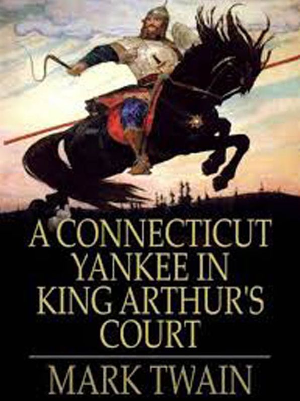 A Connecticut Yankee in King Arthurs Court
