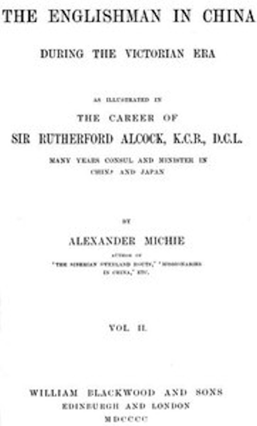 The Englishman in China During the Victorian Era, Vol. II (of 2) (Illustrated)