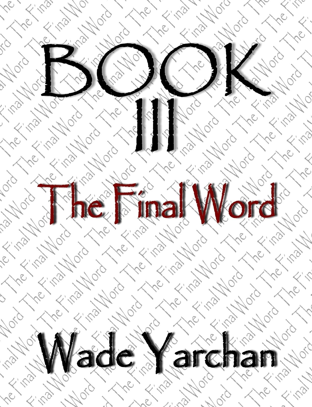 Book III The Final Word