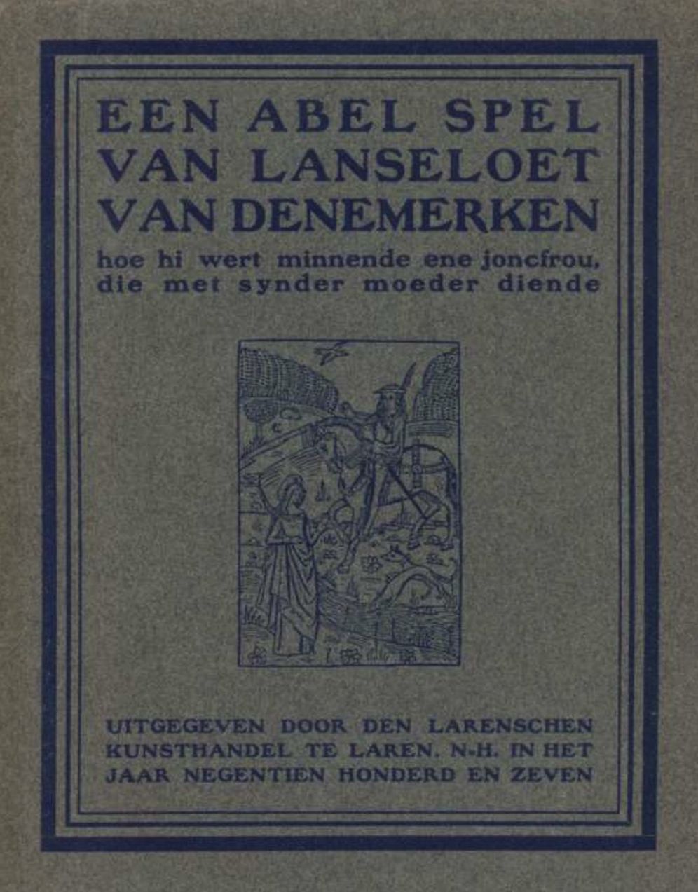 Een abel spel van Lanseloet van Denemerken (Illustrated)