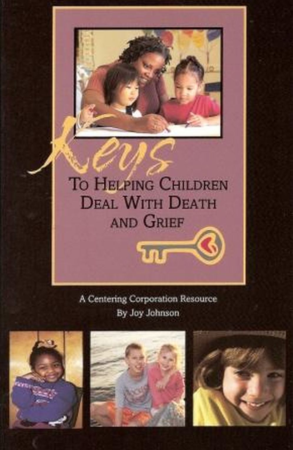 Keys to Helping Children Deal with Death & Grief