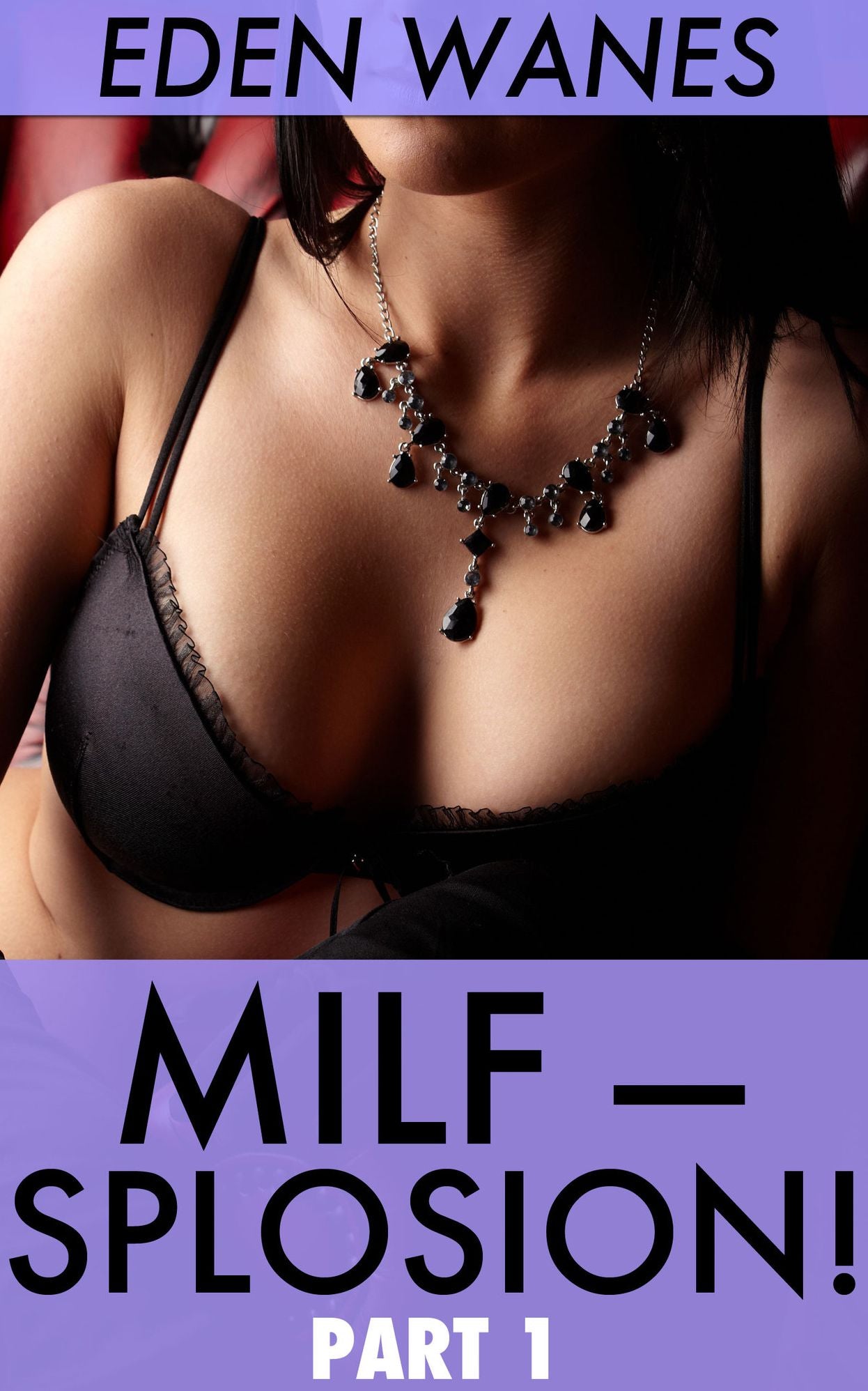 MILF-SPLOSION! Part 1