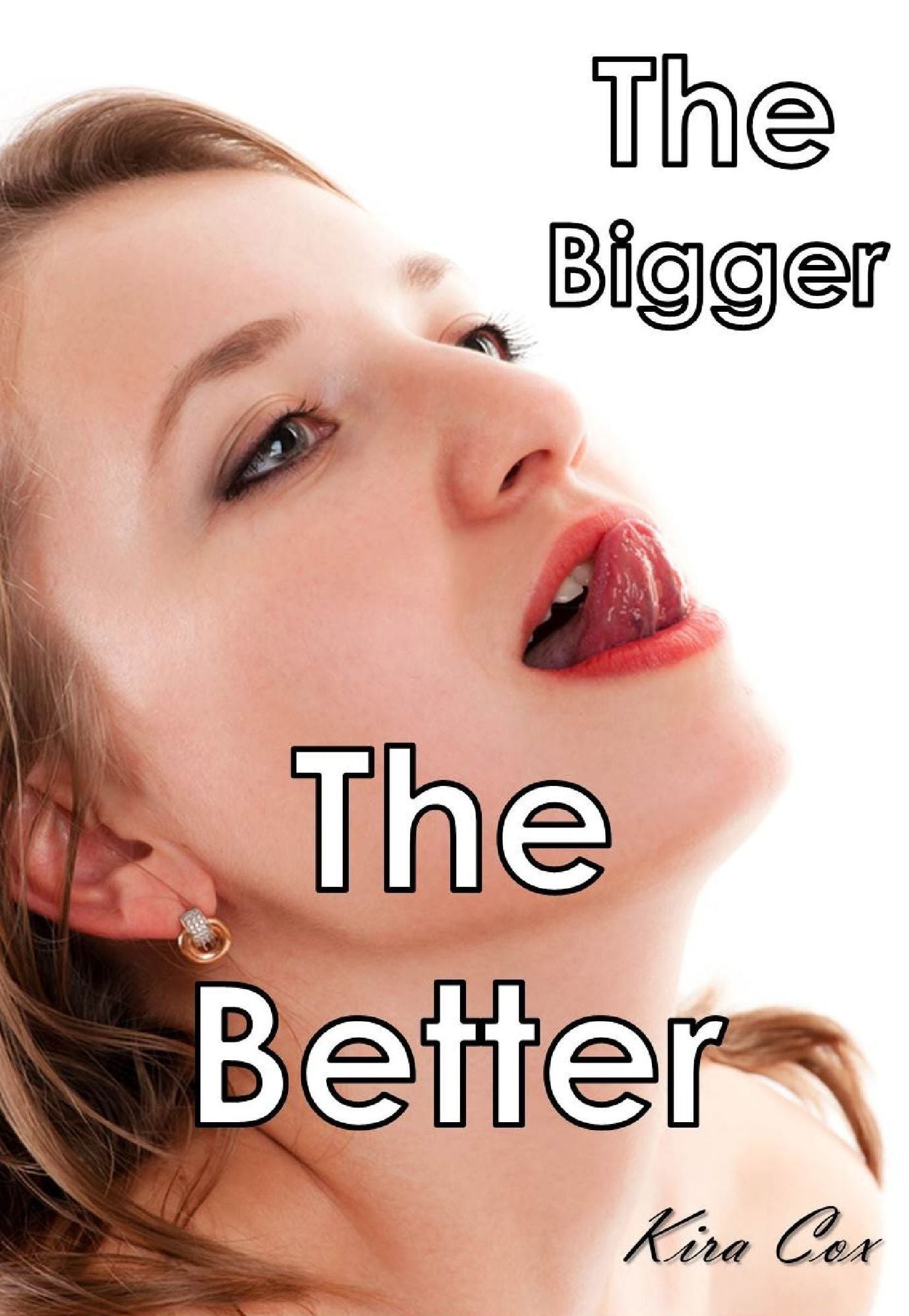 The Bigger The Better