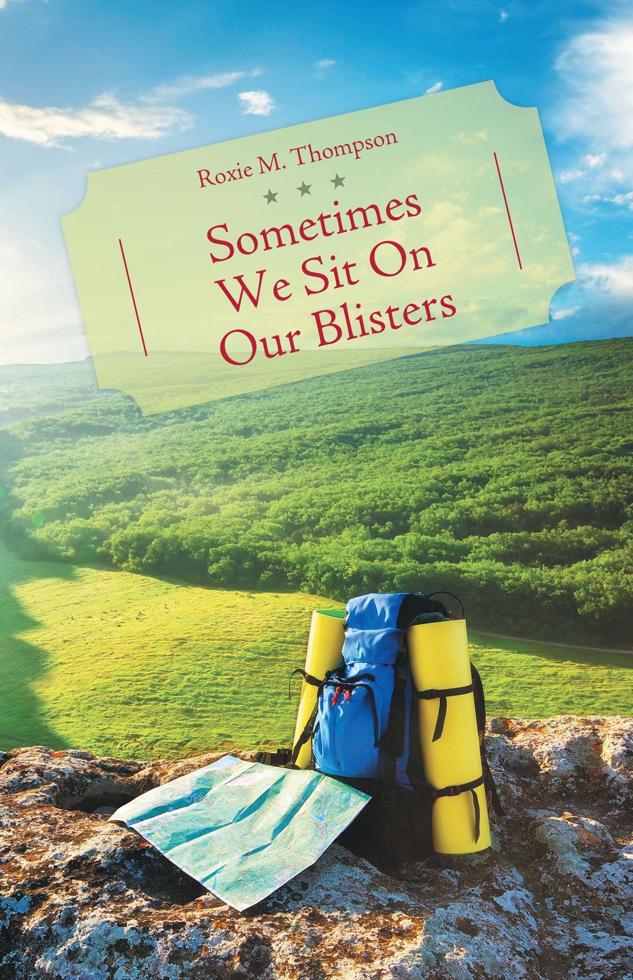 Sometimes We Sit On Our Blisters
