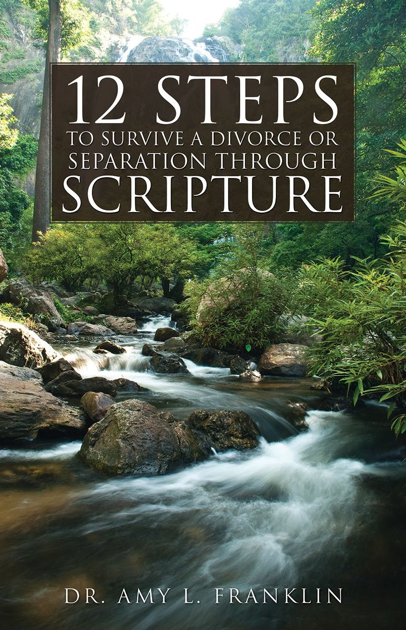 12 STEPS TO SURVIVE A DIVORCE OR SEPARATION THROUGH SCRIPTURE